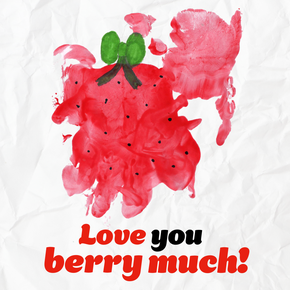 Children's painting of strawberry with love you berry much text